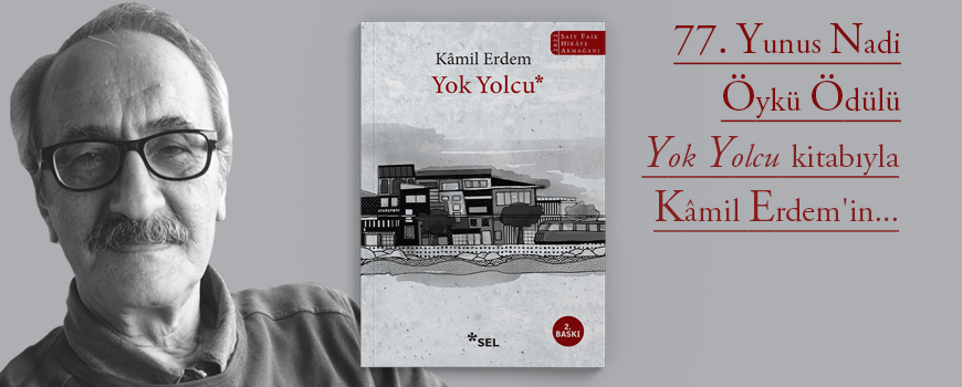 77. Yunus Nadi yk dl Kmil Erdem'in!